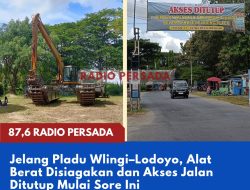 Jelang Pladu Wlingi–Lodoyo, Alat Berat Disiagakan dan Akses Jalan Ditutup Mulai Sore Ini