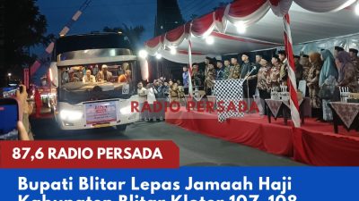 Bupati Blitar Lepas Jamaah Haji Kabupaten Blitar Kloter 107–108, Ratusan Warga Haru Iringi Keberangkatan