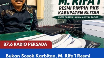 Bukan Sosok Karbitan, M. Rifa’i Resmi Nahkodai DPC PKB Kabupaten Blitar untuk Lima Tahun Mendatang