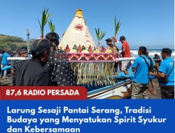 Larung Sesaji Pantai Serang, Tradisi Budaya yang Menyatukan Spirit Syukur dan Kebersamaan
