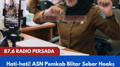 Hati-hati! ASN Pemkab Blitar Sebar Hoaks hingga Live Konten Saat Jam Kerja Bisa Disanksi