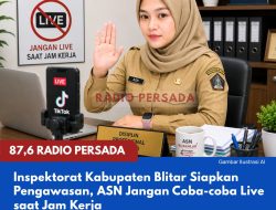 Inspektorat Kabupaten Blitar Siapkan Pengawasan, ASN Jangan Coba-coba Live saat Jam Kerja