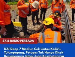 KAI Daop 7 Madiun Cek Lintas Kediri–Tulungagung, Petugas Tak Hanya Dicek Kesiapannya tetapi Juga Kesehatannya