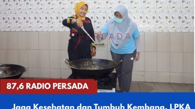 Jaga Kesehatan dan Tumbuh Kembang, LPKA Blitar Rutin Periksa Kandungan Gizi Makanan Anak Binaan