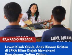 Lewat Kisah Yakub, Anak Binaan Kristen di LPKA Blitar Diajak Memahami Konsekuensi Setiap Pilihan