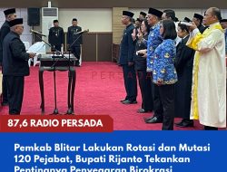 Pemkab Blitar Lakukan Rotasi dan Mutasi 120 Pejabat, Bupati Rijanto Tekankan Pentingnya Penyegaran Birokrasi