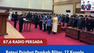 Rotasi Pejabat Pemkab Blitar, 12 Kepala OPD Tempati Jabatan Baru, Dua Posisi Masih Kosong