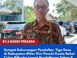 Sempat Kekurangan Pendaftar, Tiga Desa di Kabupaten Blitar Kini Penuhi Kuota Bakal Calon Pilkades Lewat Pendaftaran Tahap II